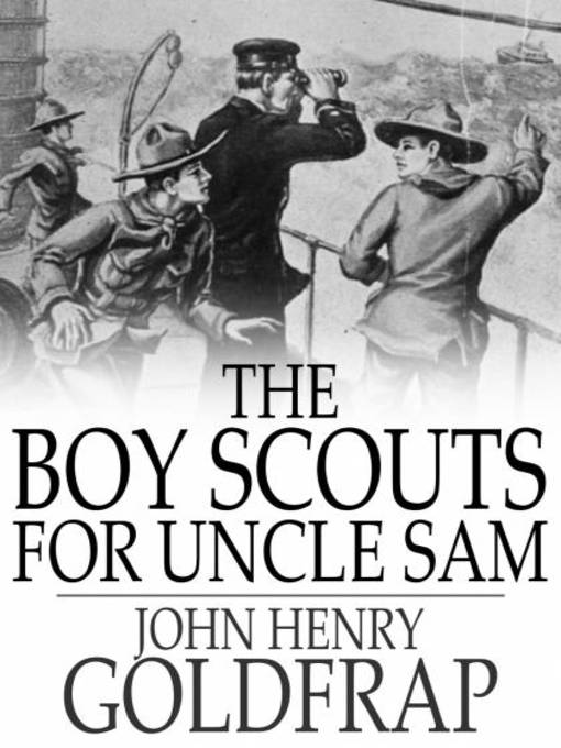 Title details for The Boy Scouts for Uncle Sam by John Henry Goldfrap - Available